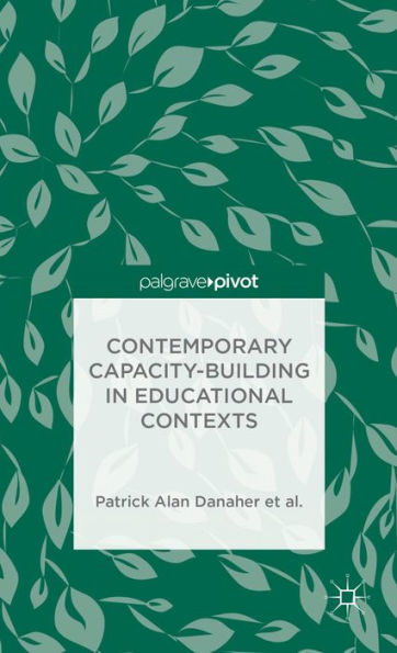 Contemporary Capacity-Building In Educational Contexts (Palgrave Pivot)