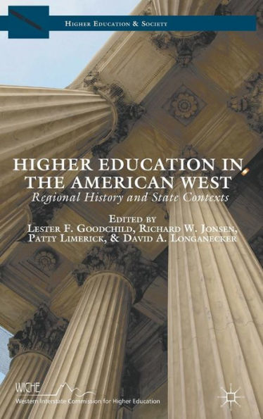 Higher Education In The American West: Regional History And State Contexts (Higher Education And Society)