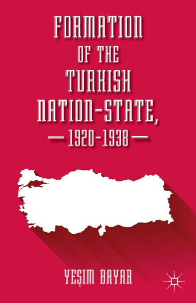 Formation Of The Turkish Nation-State, 1920?938
