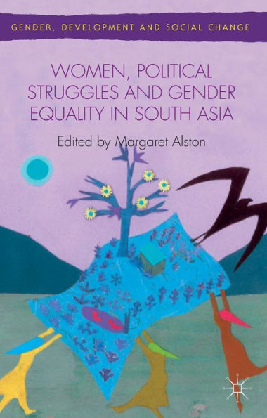 Women, Political Struggles And Gender Equality In South Asia (Gender, Development And Social Change)