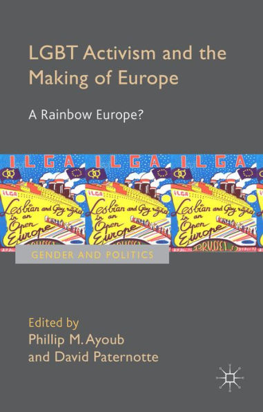 Lgbt Activism And The Making Of Europe: A Rainbow Europe? (Gender And Politics)
