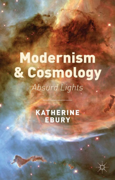 Modernism And Cosmology: Absurd Lights