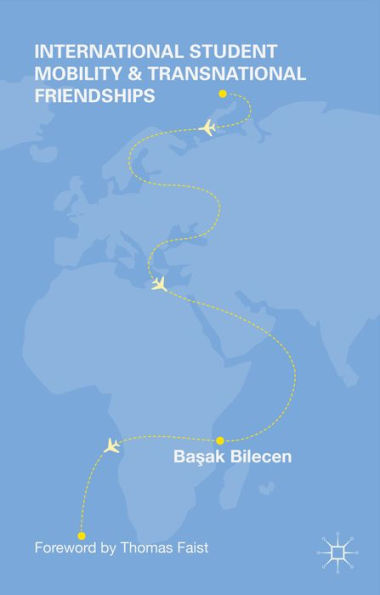 International Student Mobility And Transnational Friendships