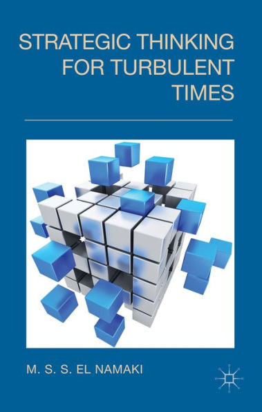 Strategic Thinking For Turbulent Times