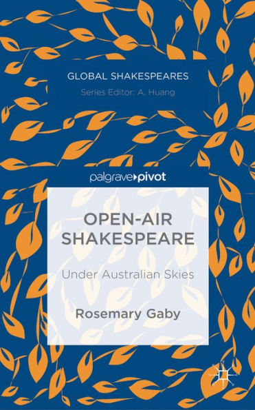 Open-Air Shakespeare: Under Australian Skies (Global Shakespeares)