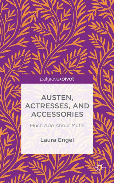 Austen, Actresses And Accessories: Much Ado About Muffs
