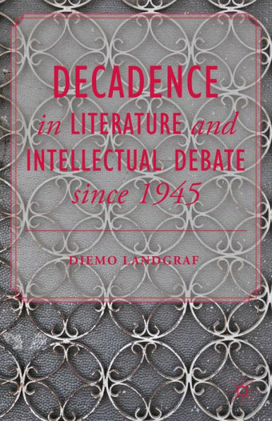 Decadence In Literature And Intellectual Debate Since 1945
