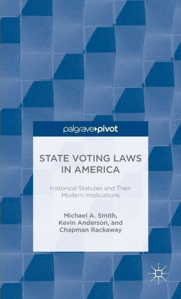 State Voting Laws In America: Historical Statutes And Their Modern Implications