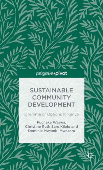Sustainable Community Development: Dilemma Of Options In Kenya
