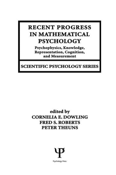 Recent Progress In Mathematical Psychology (Scientific Psychology Series)