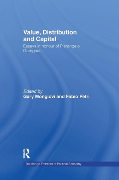 Value, Distribution And Capital (Routledge Frontiers Of Political Economy)