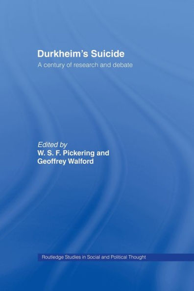 Durkheim's Suicide (Routledge Studies In Social And Political Thought)