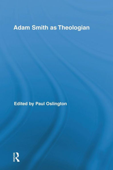 Adam Smith As Theologian (Routledge Studies In Religion)