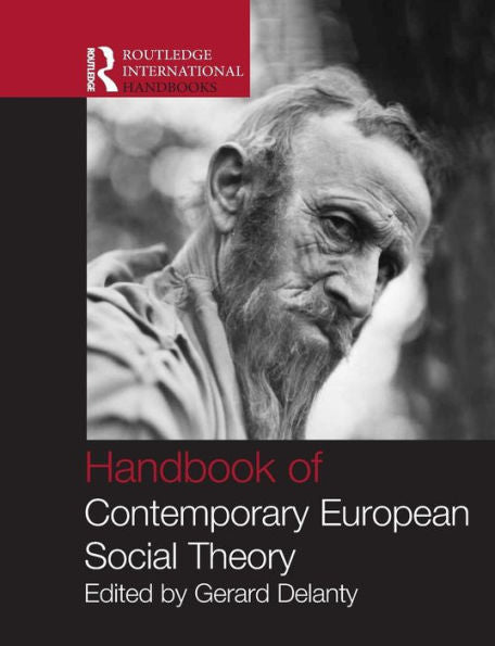 Handbook Of Contemporary European Social Theory