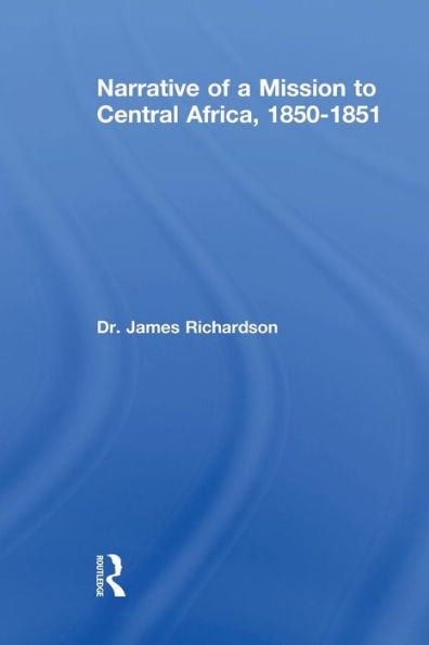 Narrative Of A Mission To Central Africa, 1850-1851