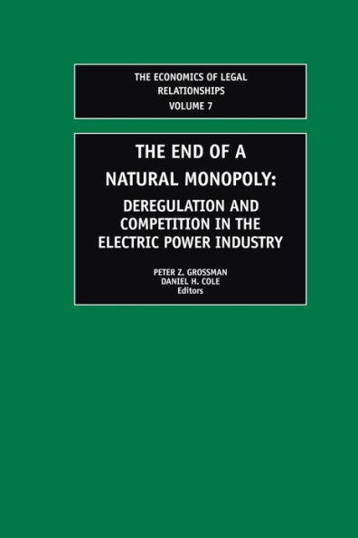 The End Of A Natural Monopoly (The Economics Of Legal Relationships)