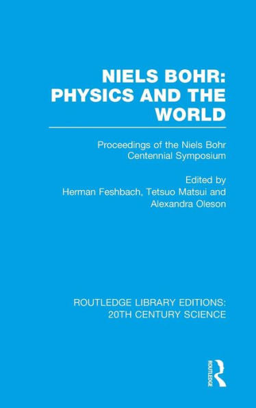 Niels Bohr: Physics And The World