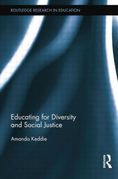 Educating For Diversity And Social Justice (Routledge Research In Education)