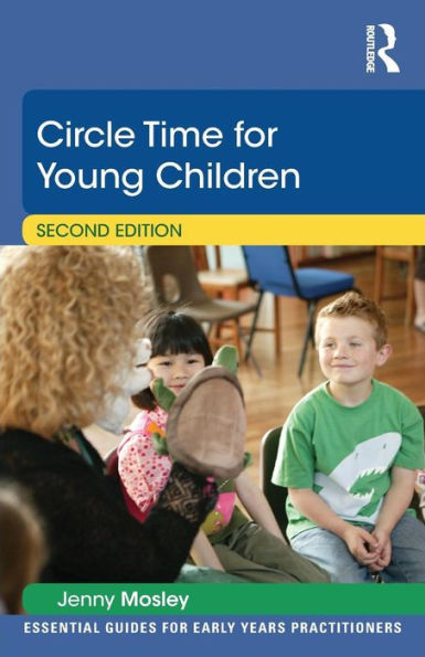 Circle Time For Young Children (Essential Guides For Early Years Practitioners)