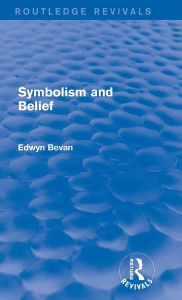 Symbolism And Belief (Routledge Revivals): Gifford Lectures