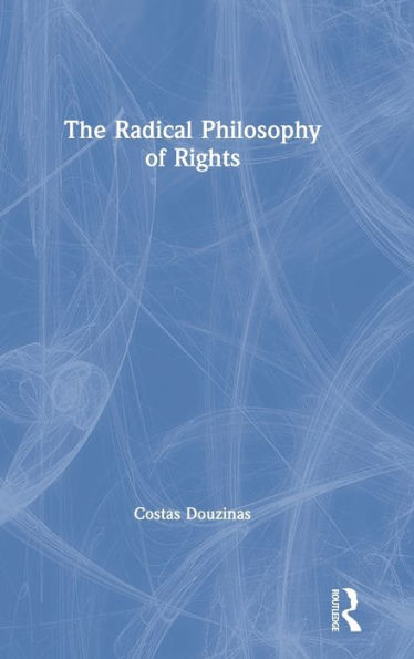 The Radical Philosophy Of Rights