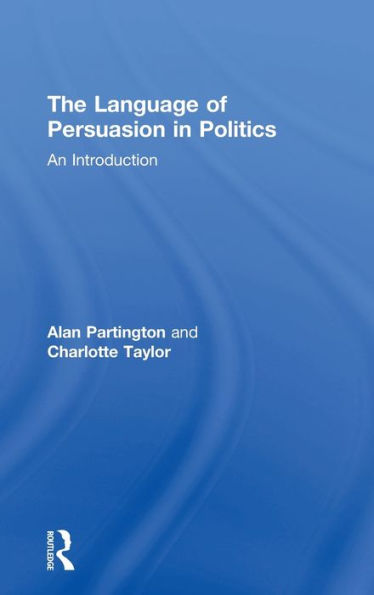 The Language Of Persuasion In Politics: An Introduction