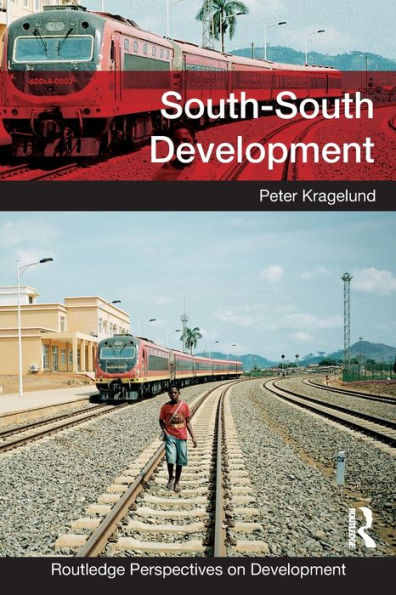 South-South Development (Routledge Perspectives On Development)