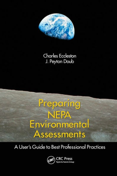 Preparing Nepa Environmental Assessments: A User's Guide To Best Professional Practices