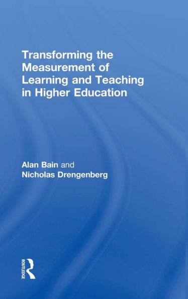 Transforming The Measurement Of Learning And Teaching In Higher Education