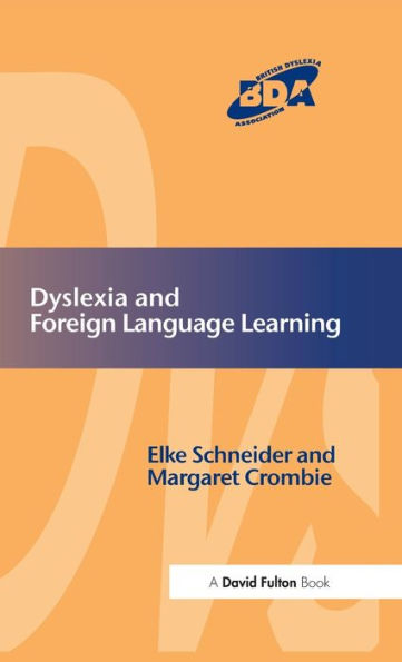 Dyslexia And Foreign Language Learning (British Dyslexia Association)