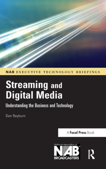 Streaming And Digital Media: Understanding The Business And Technology