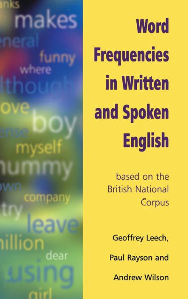 Word Frequencies In Written And Spoken English: Based On The British National Corpus