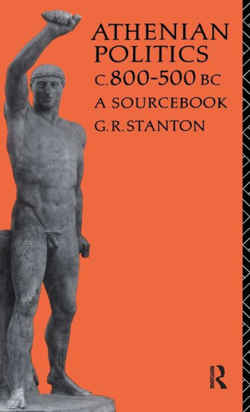 Athenian Politics C800-500 Bc: A Sourcebook (Routledge Sourcebooks For The Ancient World)