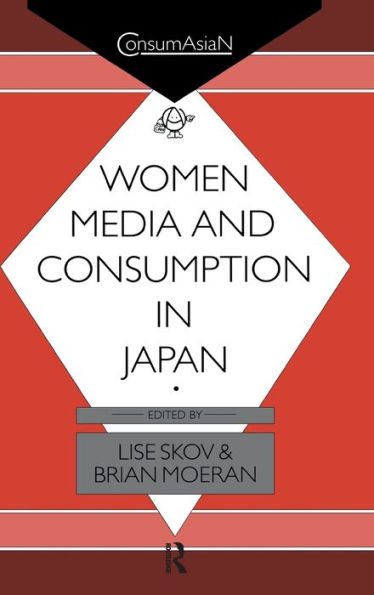 Women, Media And Consumption In Japan (Consumasian Series)