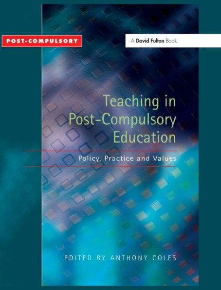 Teaching In Post-Compulsory Education: Policy, Practice And Values (2004)