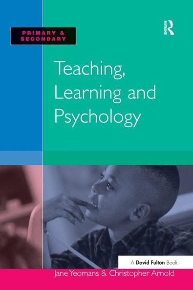 Teaching, Learning And Psychology
