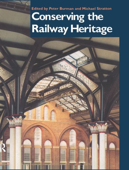 Conserving The Railway Heritage