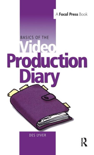 Basics Of The Video Production Diary (Basics Of Video S)