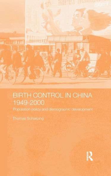 Birth Control In China 1949-2000: Population Policy And Demographic Development (Chinese Worlds)