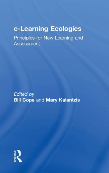 E-Learning Ecologies: Principles For New Learning And Assessment