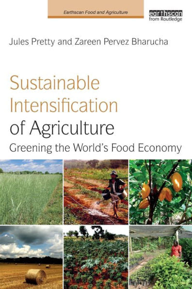 Sustainable Intensification Of Agriculture (Earthscan Food And Agriculture)