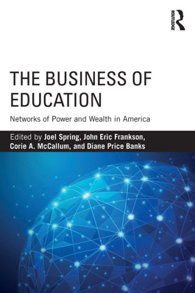 The Business Of Education (Sociocultural, Political, And Historical Studies In Education)
