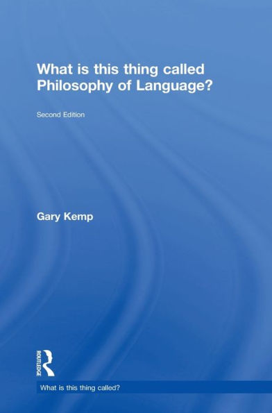 What Is This Thing Called Philosophy Of Language?