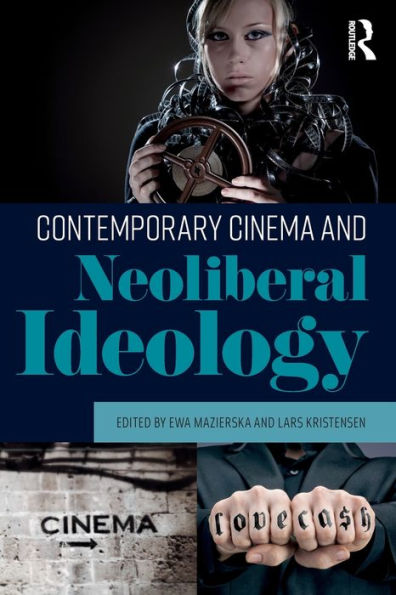 Contemporary Cinema And Neoliberal Ideology