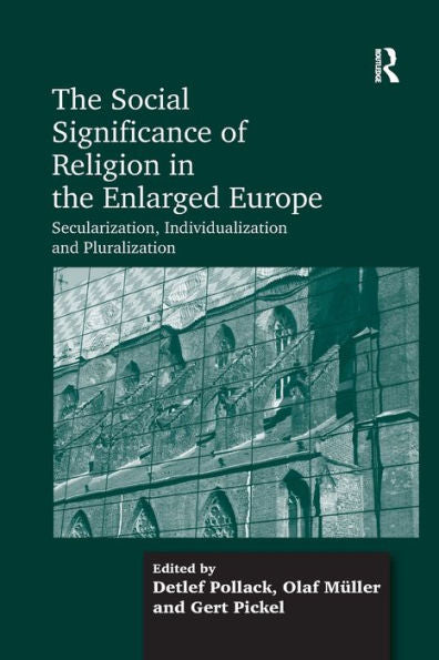 The Social Significance Of Religion In The Enlarged Europe