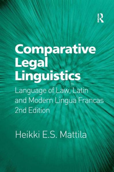 Comparative Legal Linguistics: Language Of Law, Latin And Modern Lingua Francas