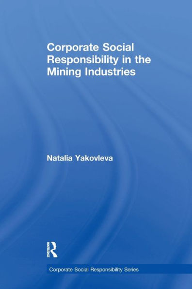 Corporate Social Responsibility In The Mining Industries (Corporate Social Responsibility Series)