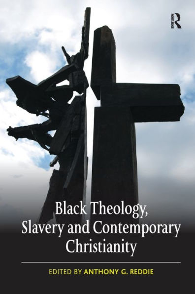 Black Theology, Slavery And Contemporary Christianity: 200 Years And No Apology
