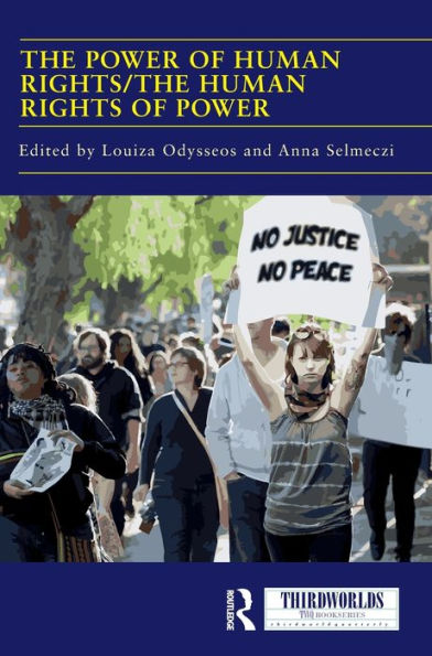 The Power Of Human Rights/The Human Rights Of Power (Thirdworlds)