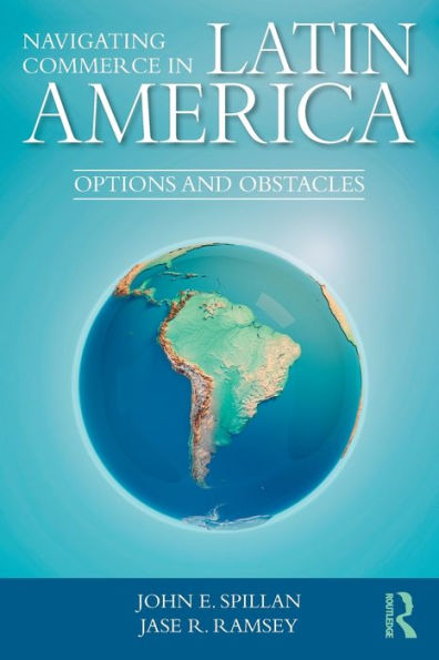 Navigating Commerce In Latin America: Options And Obstacles